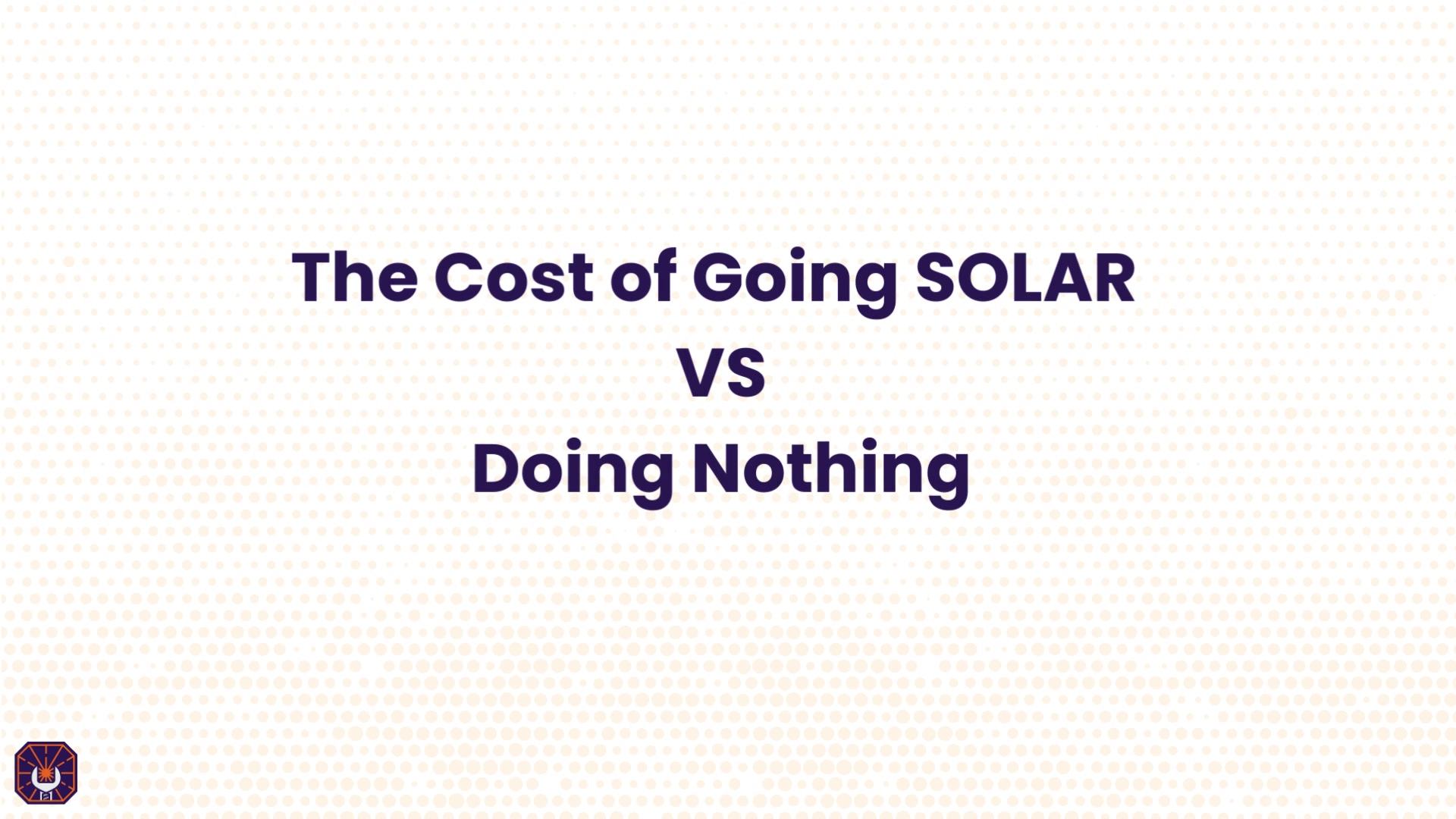 EXPLAINER The Cost of Going SOLAR vs. Doing Nothing (7)